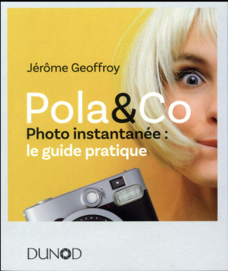 Pola & Co. Photo instantanée : le guide pratique