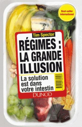 Régimes : la grande illusion. La solution est dans votre intestin