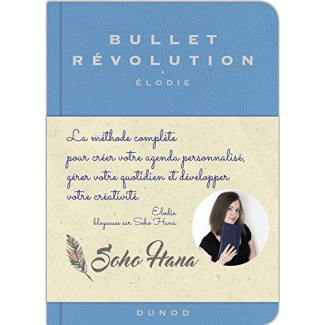 Bullet révolution. La méthode complète pour créer votre agenda personnalisé, gérer votre quotidien e