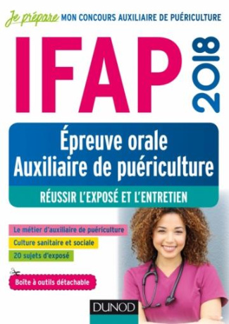 IFAP 2018 - EPREUVE ORALE AUXILIAIRE DE PUERICULTURE - REUSSIR L'EXPOSE ET L'ENTRETIEN