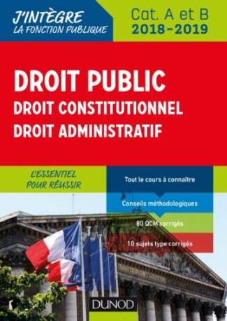 Droit public, droit constitutionnel, droit administratif. L'essentiel pour réussir catégories A et B