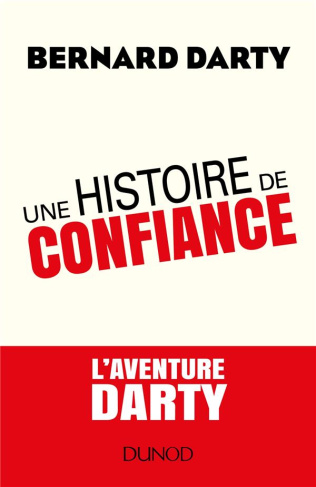 Une histoire de confiance. L'aventure Darty