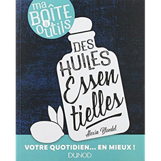 Ma boîte à outils des huiles essentielles