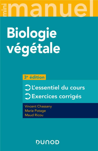 Mini manuel de biologie végétale. L'essentiel du cours, exercices corrigés, 3e édition