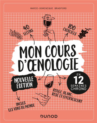 Mon cours d'oenologie. En 12 semaines chrono, 2e édition