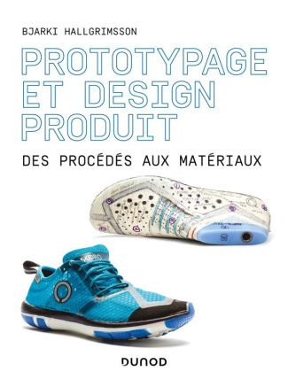 Prototypage et design produit. Des procédés aux matériaux
