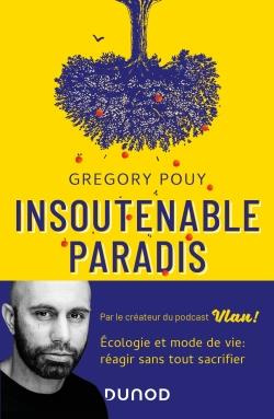 Insoutenable paradis. Ecologie et mode de vie : réagir sans tout sacrifier