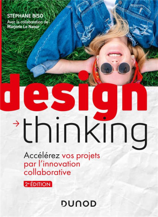 Design Thinking. Accélérez vos projets par l'innovation collaborative, 2e édition
