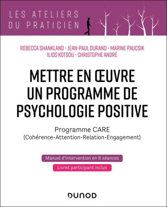 Mettre en oeuvre un programme de psychologie positive. Programme CARE (Cohérence-Attention-Relation-
