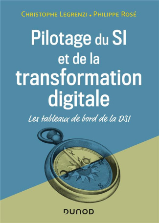 Pilotage du SI et de la transformation digitale. Les tableaux de bord de la DSI, 4e édition