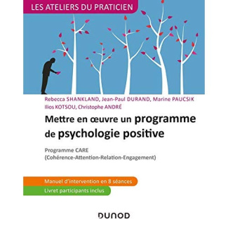 Mettre en oeuvre un programme de psychologie positive. Programme CARE