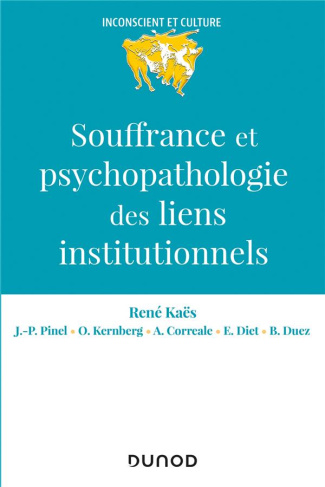 Souffrance et psychopathologie des liens institutionnels