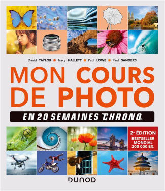 Mon cours de photo. En 20 semaines chrono, 2e édition