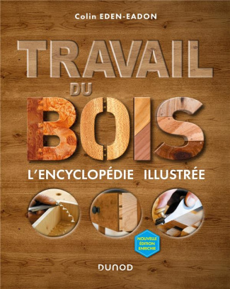 Travail du bois. L'encyclopédie illustrée, 2e édition