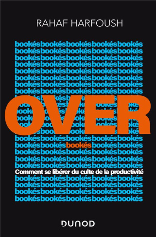Overbookés. Comment se libérer du culte de la productivité