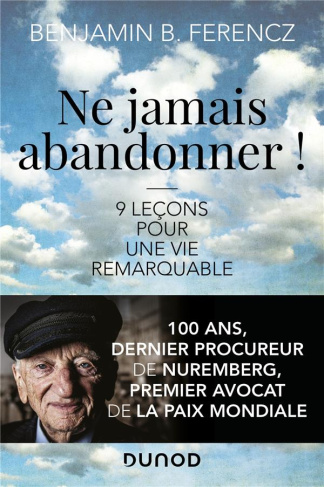 Ne jamais abandonner ! 9 leçons pour une vie remarquable