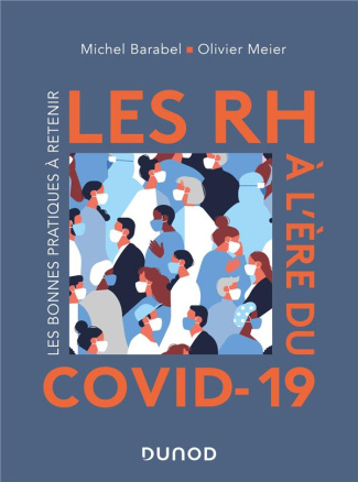 Les RH à l'ère du Covid-19. Les bonnes pratiques à retenir