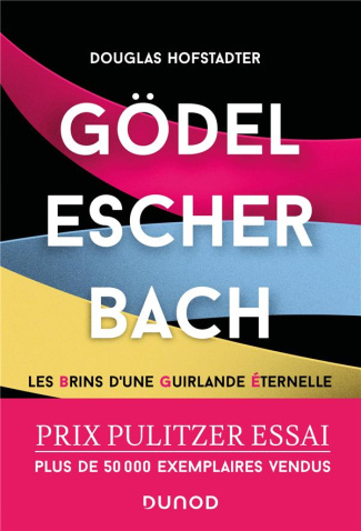Gödel, Escher, Bach. Les brins d'une guirlande éternelle