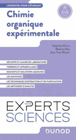 Chimie organique expérimentale. Sécurité et cahier de laboratoire ; Verrerie et appareillages ; Solv