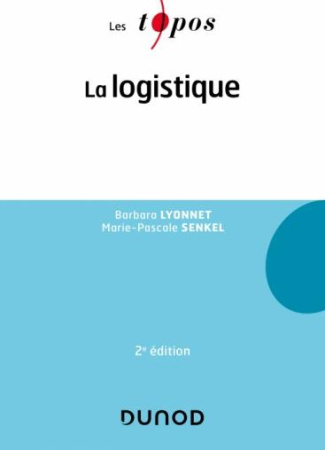 La logistique. 2e édition