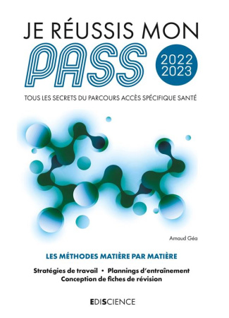 Je réussis mon PASS. Tous les secrets du Parcours Accès Spécifique Santé, Edition 2022-2023