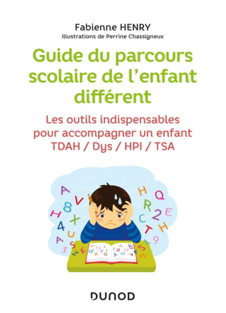 Guide du parcours scolaire de l'enfant différent. Les outils indispensables pour accompagner un enfa
