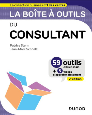 La boîte à outils du consultant. 59 outils clés en mains   5 vidéos d'approfondissement, 2e édition