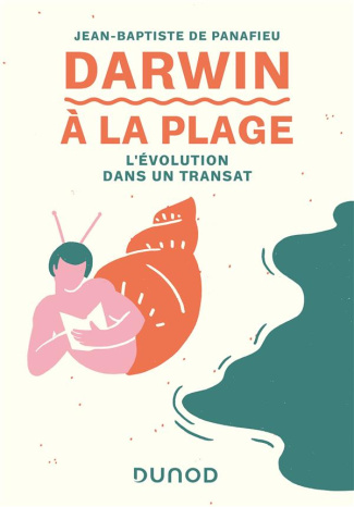 Darwin à la plage. L'évolution dans un transat