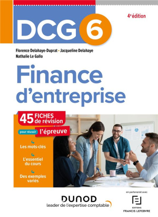 Finance d'entreprise DCG 6. 45 fiches de révision pour réussir l'épreuve, 4e édition