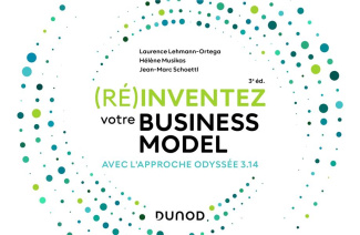 (Ré)inventez votre business model. Avec l'approche Odyssée 3.14, 3e édition