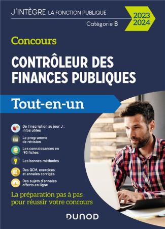 Concours contrôleur des finances publiques. Catégorie B, Tout-en-un, Edition 2023-2024
