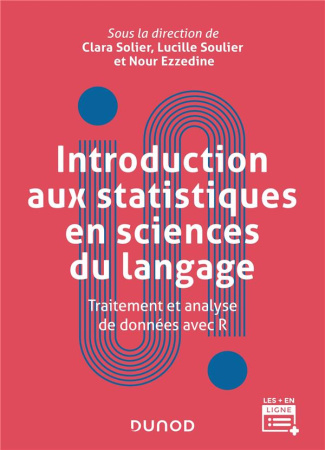 Introduction aux statistiques en sciences du langage. Traitement et analyse de données avec R