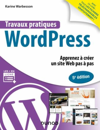 Travaux pratiques WordPress. Apprenez à créer un site Web pas à pas, 5e édition