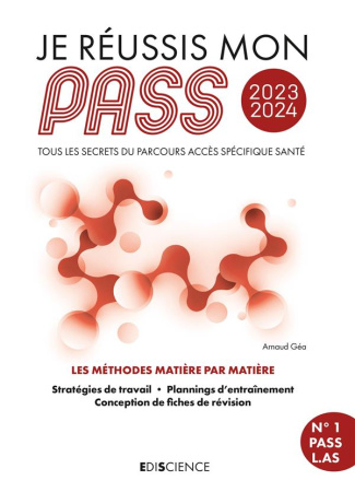 Je réussis mon PASS. Tous les secrets du Parcours Accès Spécifique Santé, Edition 2023-2024
