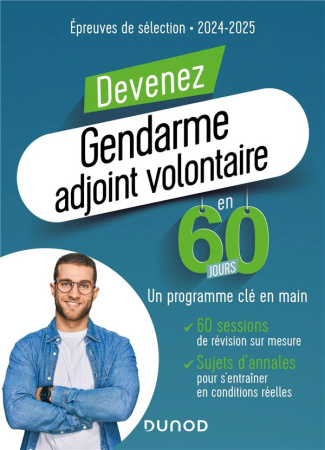 Devenez Gendarme adjoint volontaire en 60 jours. Epreuves de sélection, Edition 2024-2025