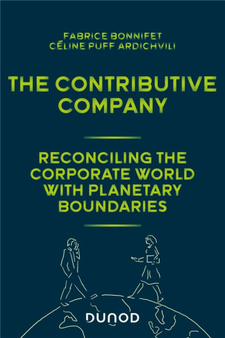 THE CONTRIBUTIVE COMPANY - RECONCILING THE CORPORATE WORLD WITH PLANETARY BOUNDARIES