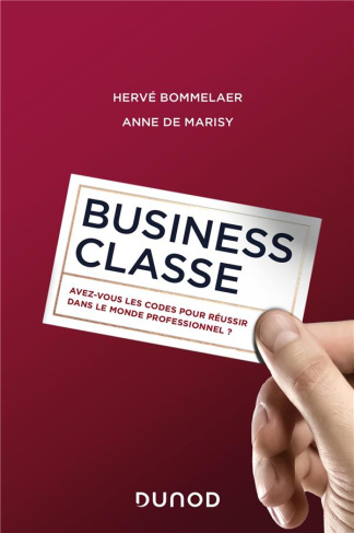 Business classe. Avez-vous les codes pour réussir dans le monde professionnel ?