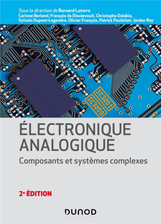 Electronique analogique. Composants et systèmes complexes, 2e édition