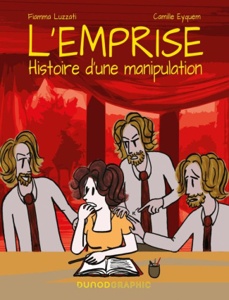L'emprise. Histoire d'une manipulation