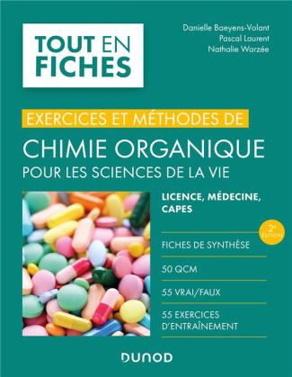 Chimie organique pour les sciences de la vie. Licence, médecine, Capes, 2e édition