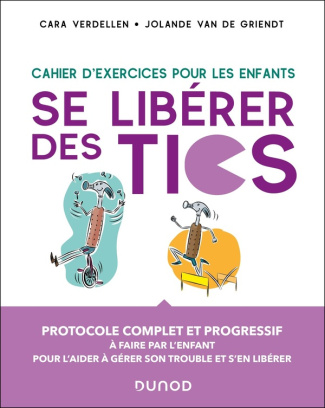 Se libérer des tics. Cahier d'exercices pour les enfants
