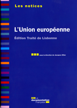 L'Union européenne. Edition Traité de Lisbonne