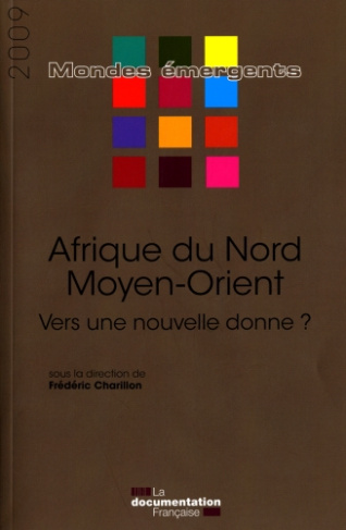 Afrique du Nord et Moyen-Orient. Vers une nouvelle donne ?