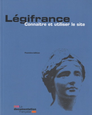 Légifrance. Connaître et utliser le site