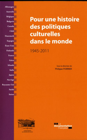 Pour une histoire des politiques culturelles dans le monde (1945-2011)
