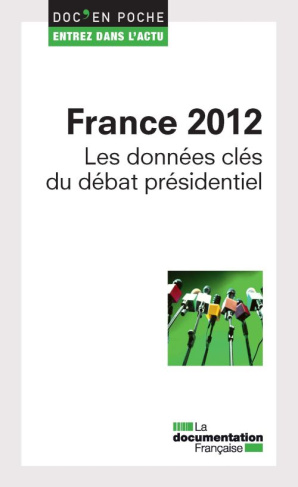 France 2012. Les données clés du débat présidentiel