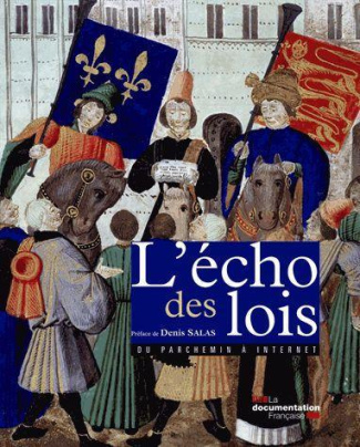 L'écho des lois . Du parchemin à internet