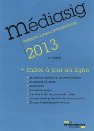 Médiasig 2013. L?essentiel de la presse et de la communication, 39e édition