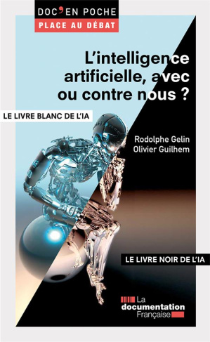 L'intelligence artificielle, avec ou contre nous ? Le livre blanc de l'intelligence artificielle (IA