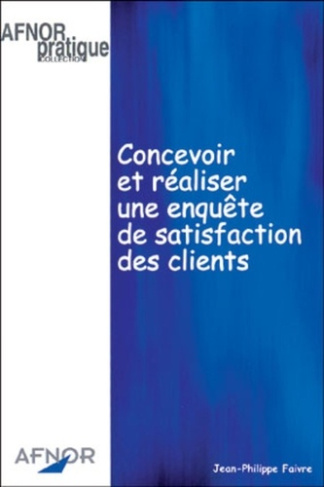 CONCEVOIR REALISER ENQUETE STATISFACTION